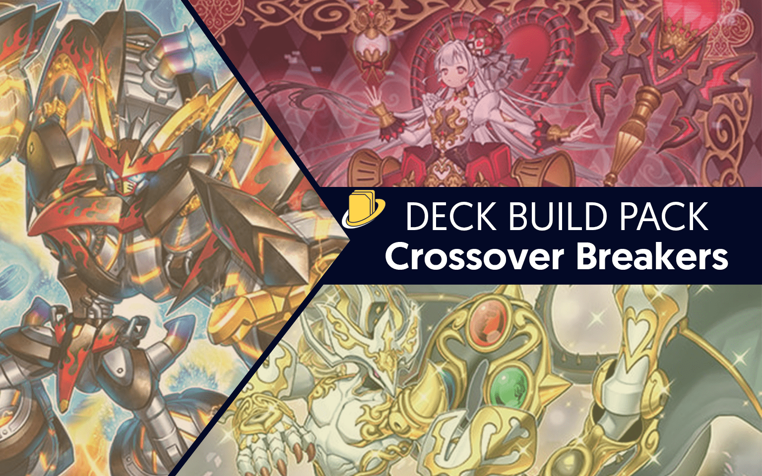 Les Cartes Du Deck Build Pack Crossover Breakers Yuginews