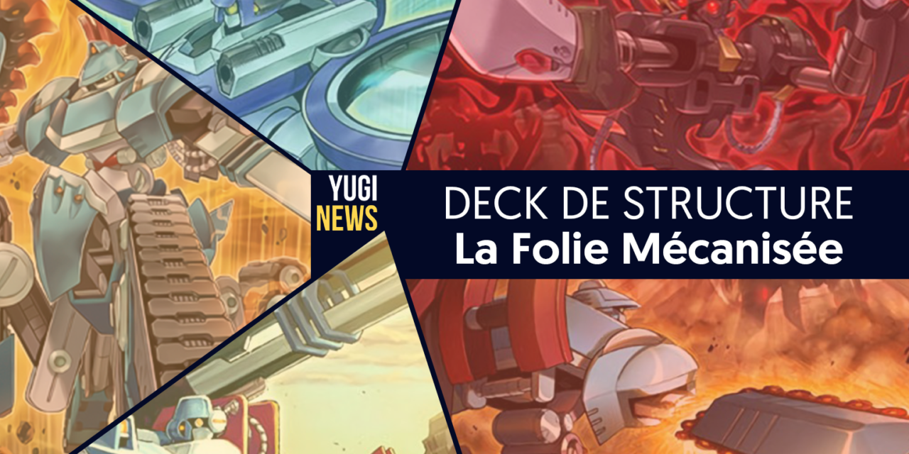 Les cartes du Deck de Structure : La Folie Mécanisée