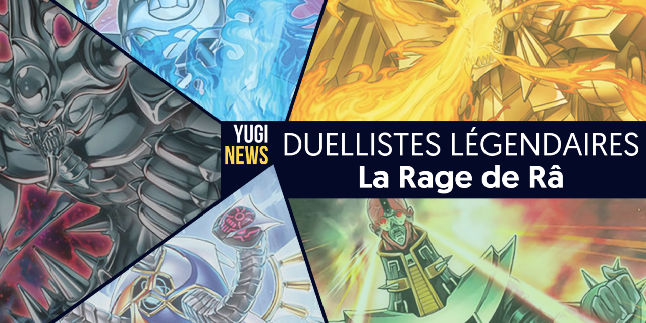 Les cartes de Duellistes Légendaires : La Rage de Râ