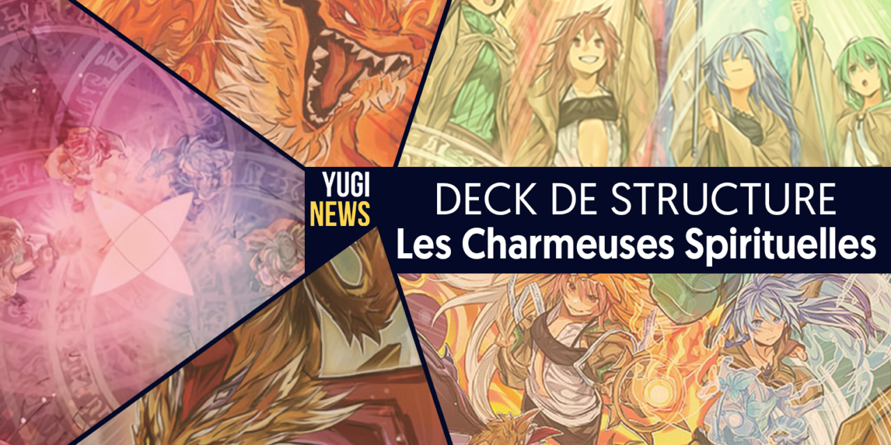 Les cartes du Deck de Structure : Les Charmeuses Spirituelles