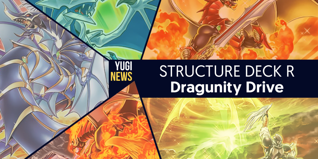 Les cartes du Structure Deck R - Dragunity Drive -