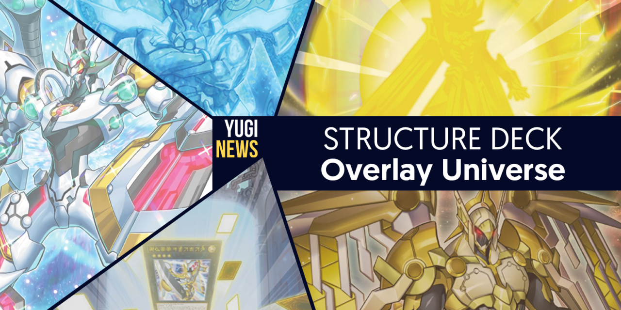 Les cartes du Structure Deck - Overlay Universe -