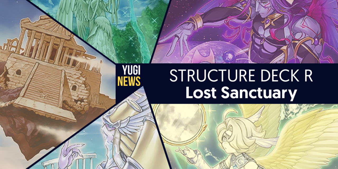 Les cartes du Structure Deck R - Lost Sanctuary -