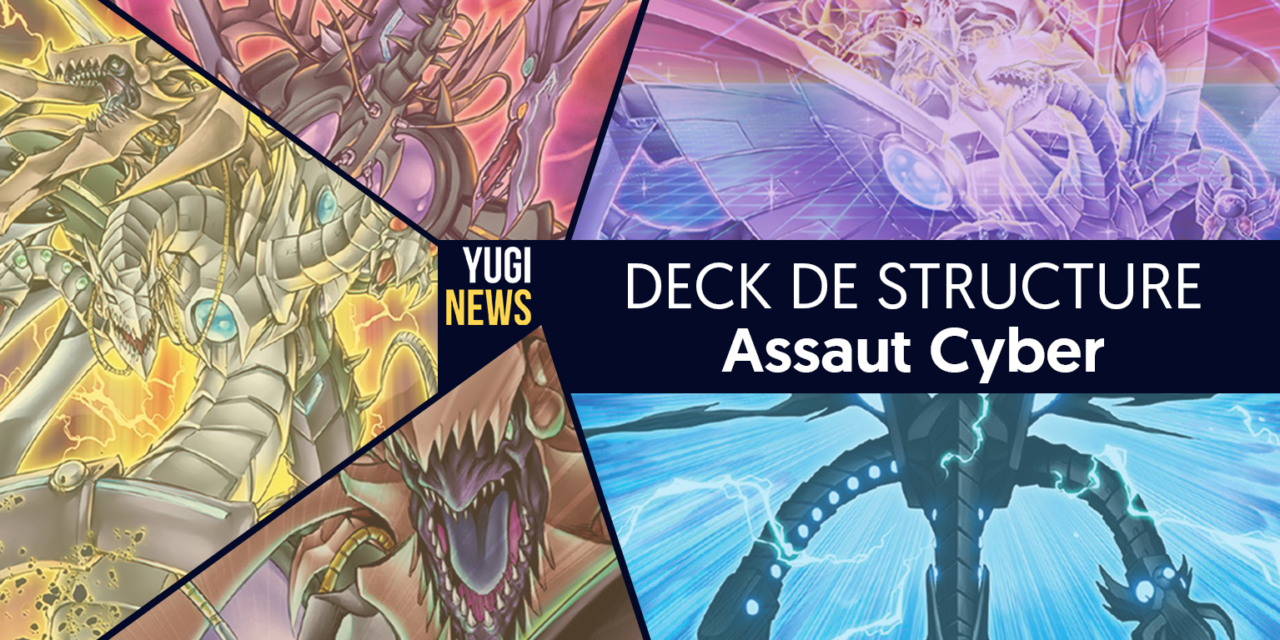 Les cartes du Deck de Structure : Assaut Cyber