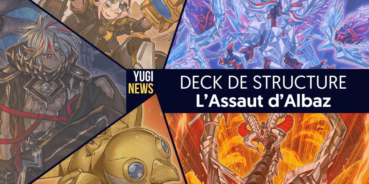 Les cartes du Deck de Structure: L'Assaut d'Albaz