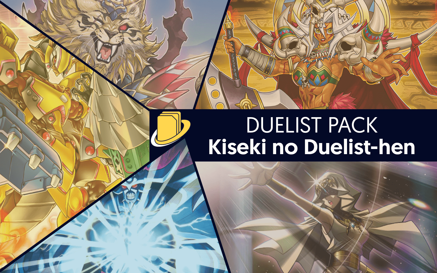 Les cartes du Duelist Pack - Kiseki no Duelist-hen -