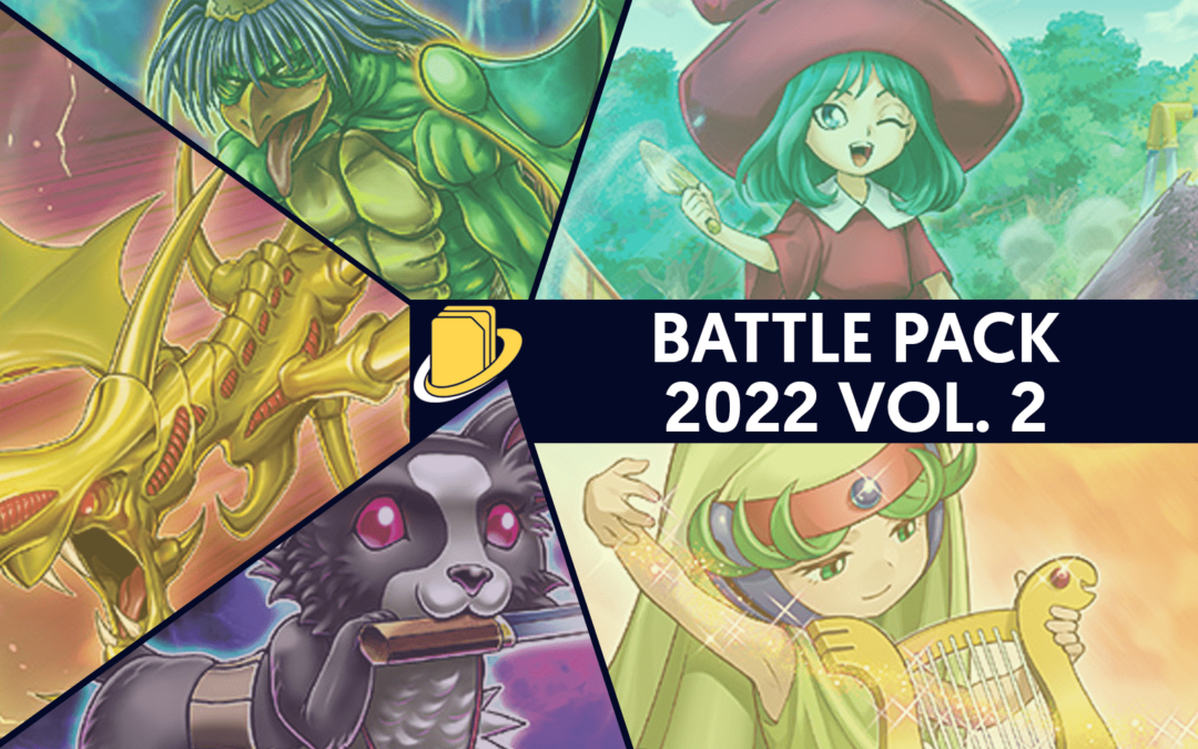 Les cartes du Battle Pack 2022 Vol. 2