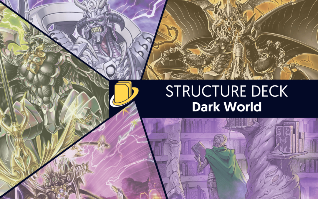 Les cartes du Structure Deck: Dark World