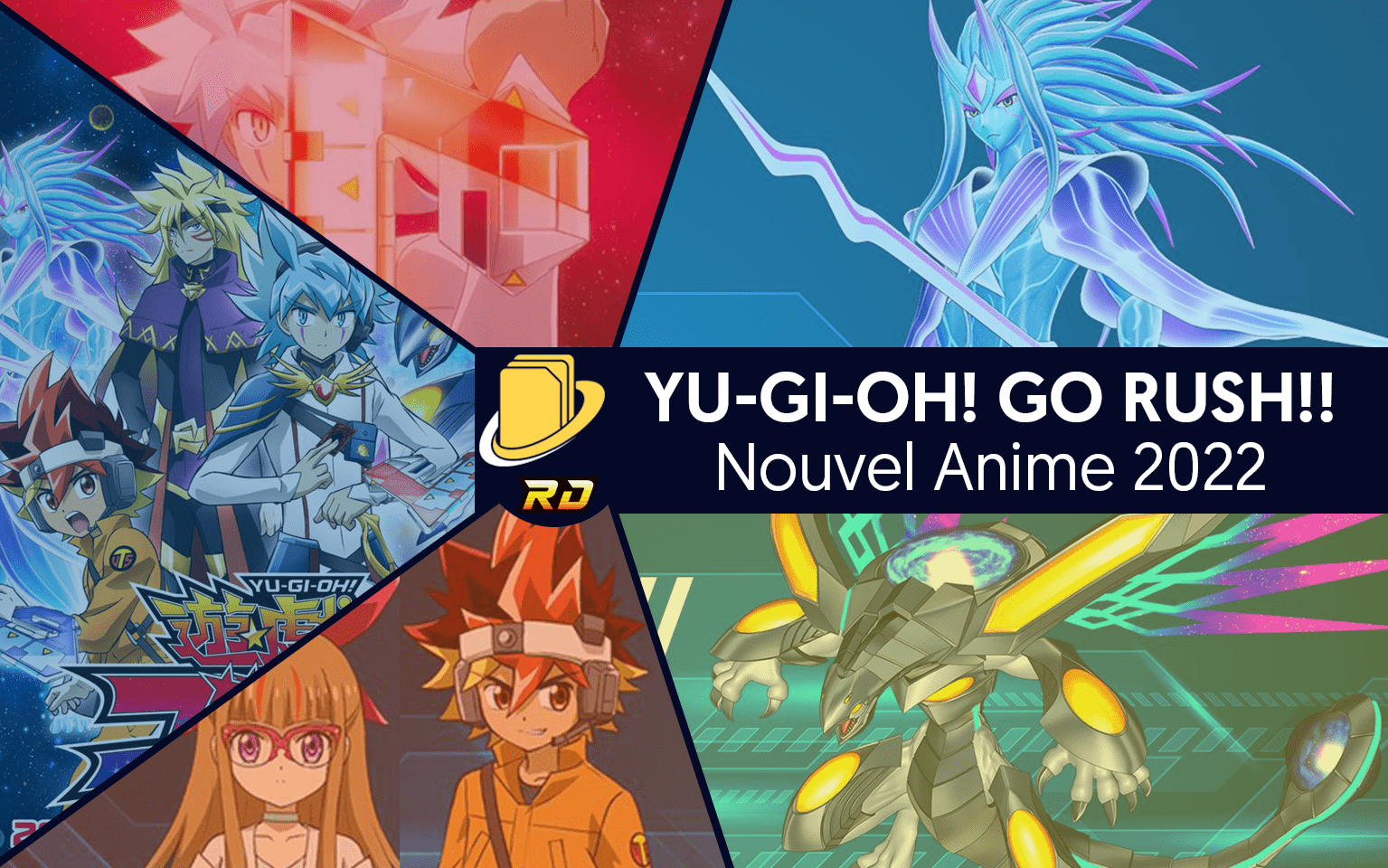 Nouvel Anime en 2022 : Yu-Gi-Oh! GO RUSH!!