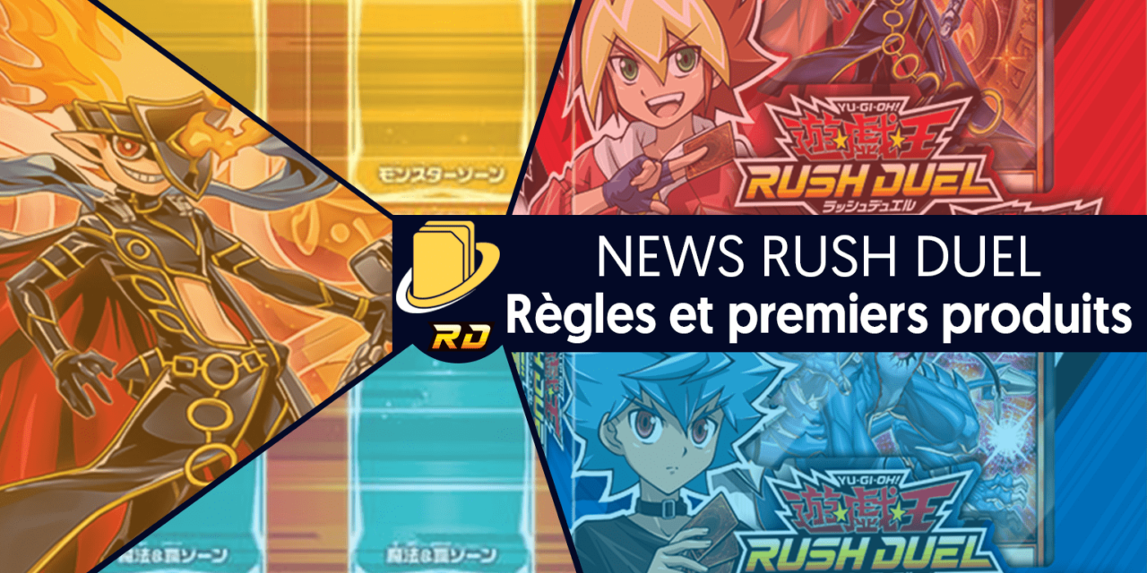 News Rush Duel : Règles et premiers produits