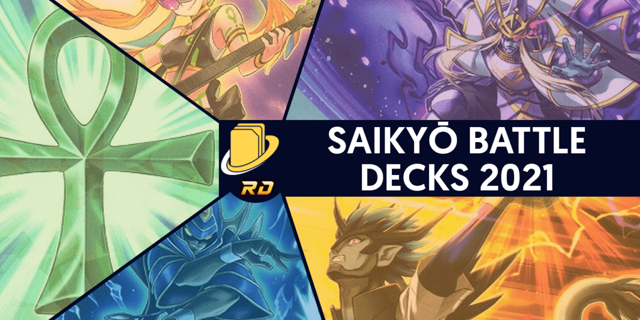 Les cartes des 7 Saikyō Battle Decks de 2021