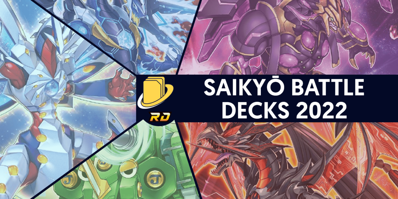 Les cartes des 5 Saikyō Battle Decks de 2022