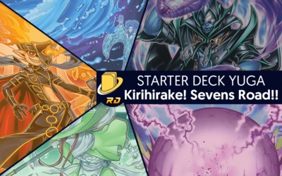 Les cartes du Starter Deck Yuga - Kirihirake! Sevens Road!! -