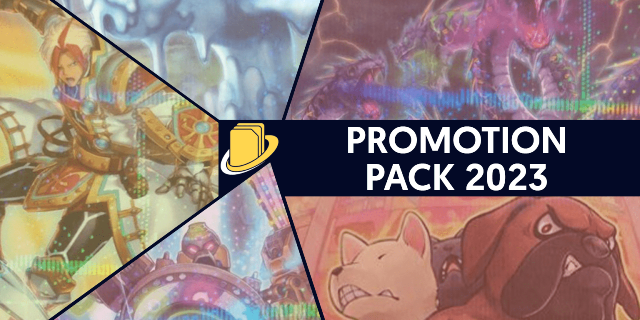 Les cartes du Promotion Pack 2023 (OCG)