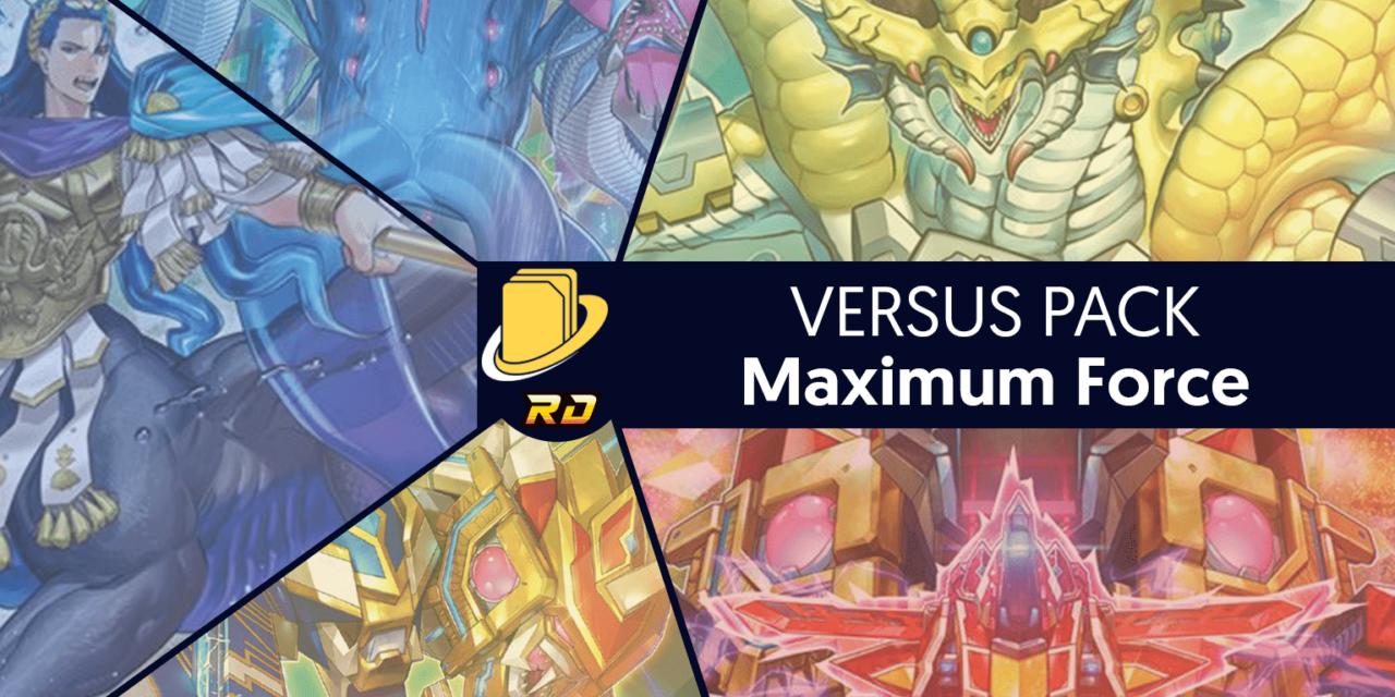 Les cartes du Versus Pack Maximum Force