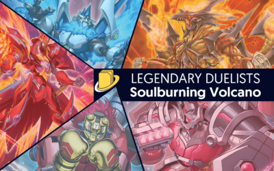 Les cartes de Legendary Duelists: Soulburning Volcano
