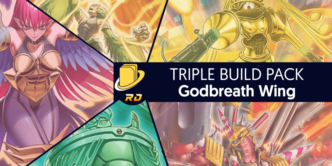 Les cartes du Triple Build Pack Godbreath Wing