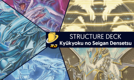 Les cartes du Structure Deck - Kyūkyoku no Seigan Densetsu -