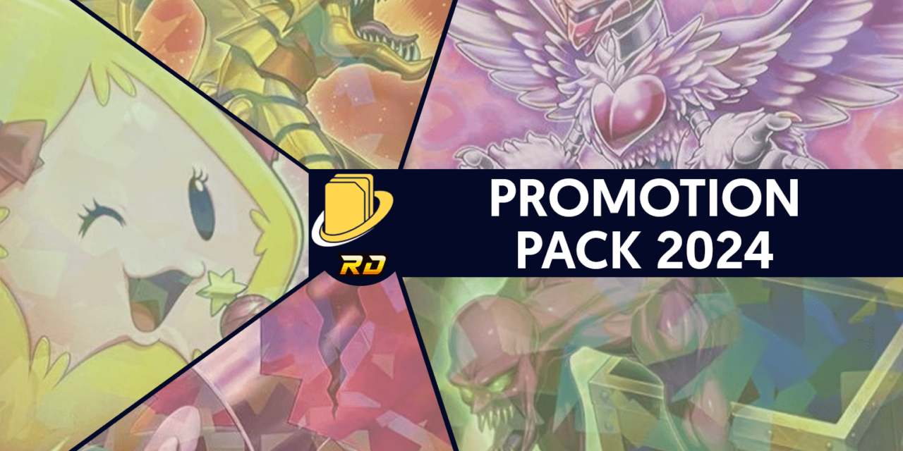 Les cartes du Promotion Pack 2024 (Rush Duel)