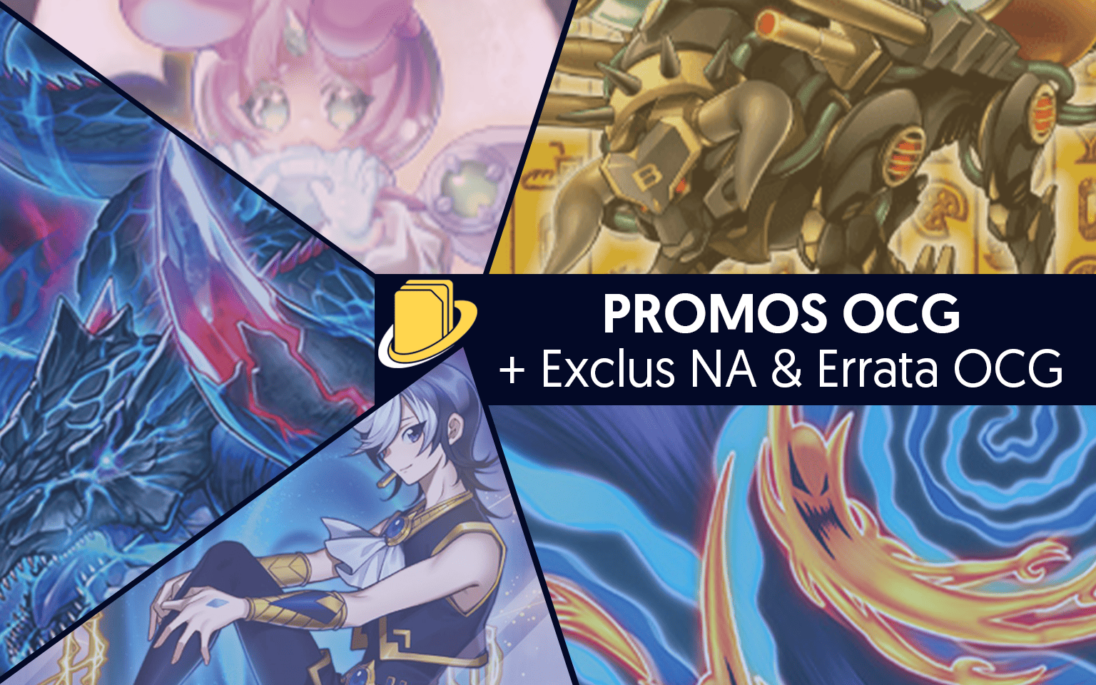 Les Promos OCG (+ Exclus NA & Errata OCG)