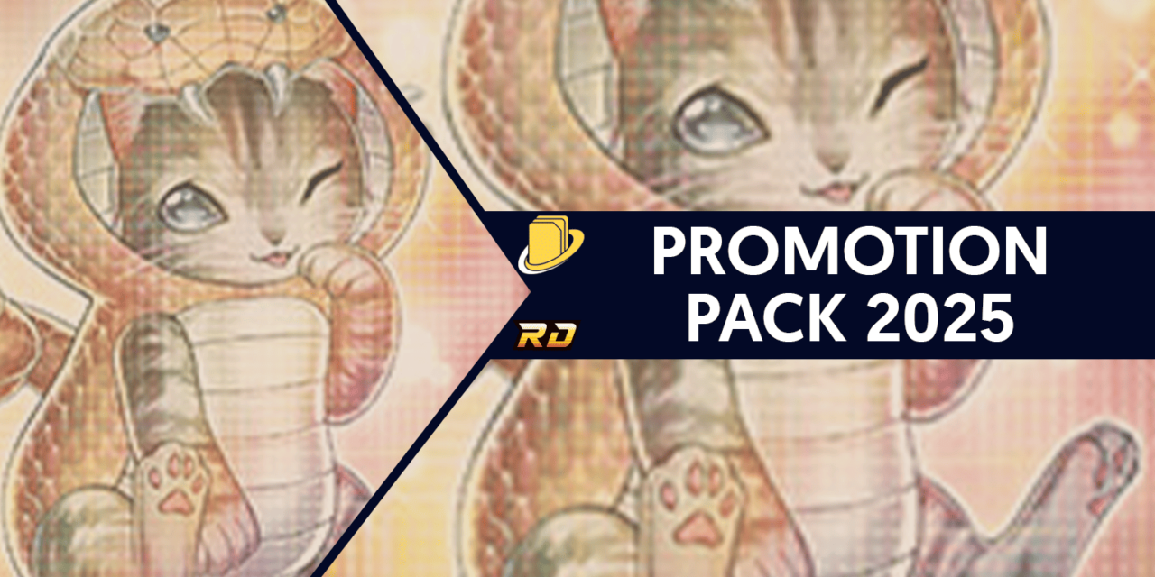 Les cartes du Promotion Pack 2025 (Rush Duel)