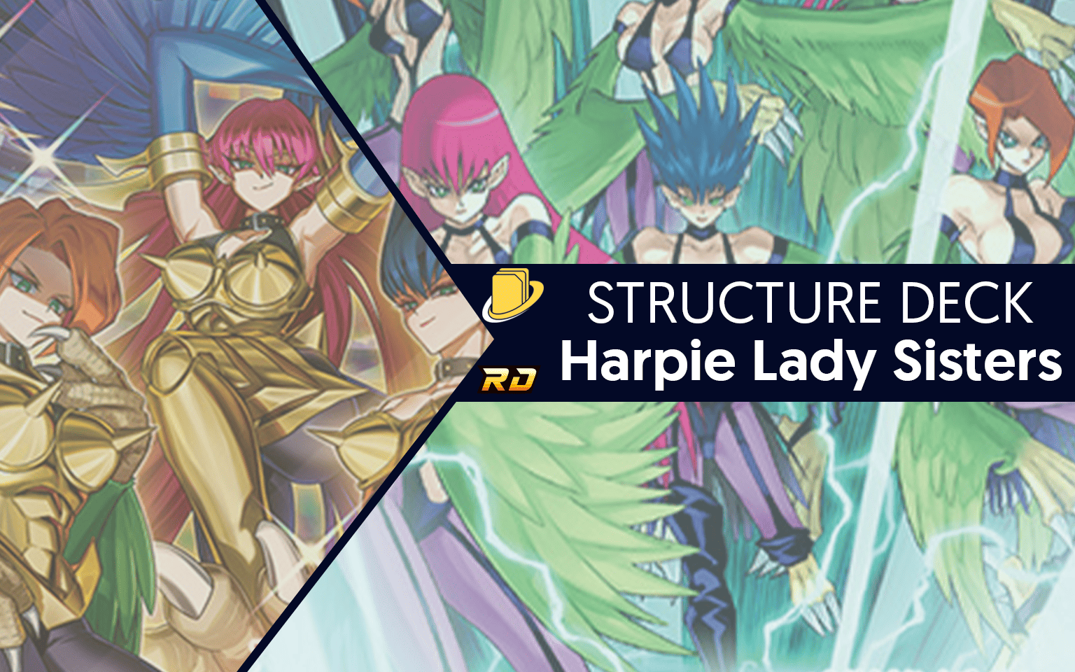 Les cartes du Structure Deck - Harpie Lady Sisters -