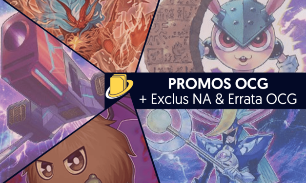 Les Promos OCG (+ Exclus NA & Errata OCG)