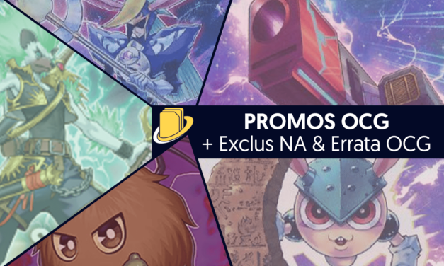 Les Promos OCG (+ Exclus NA & Errata OCG)