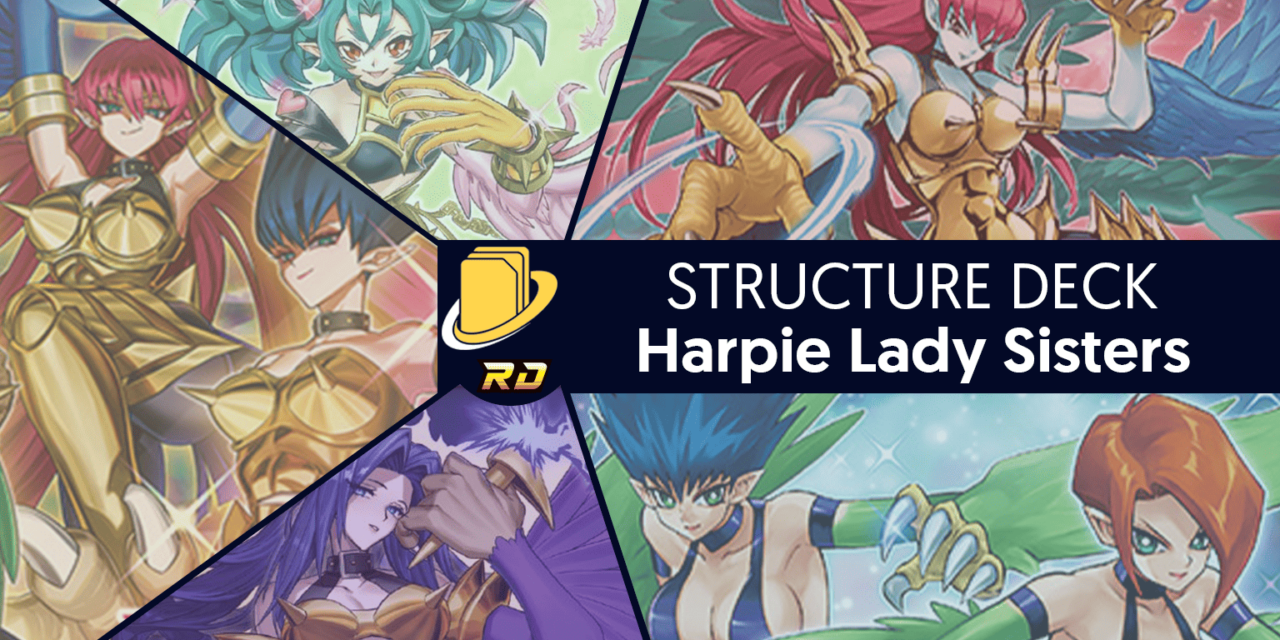 Les cartes du Structure Deck - Harpie Lady Sisters -