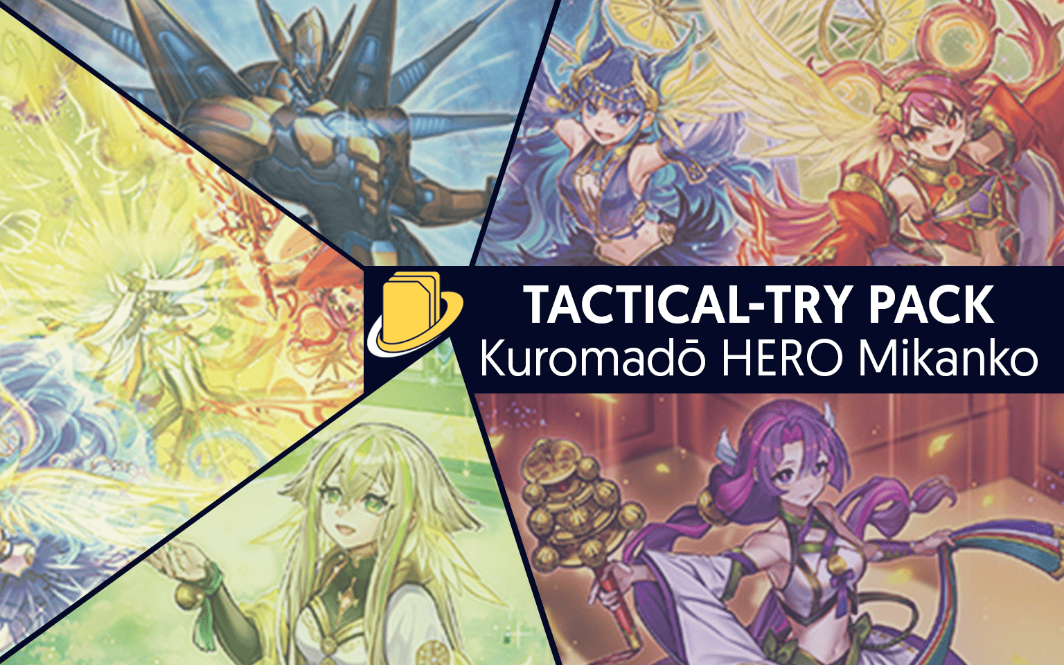 Les cartes du Tactical-Try Pack - Kuromadō HERO Mikanko -