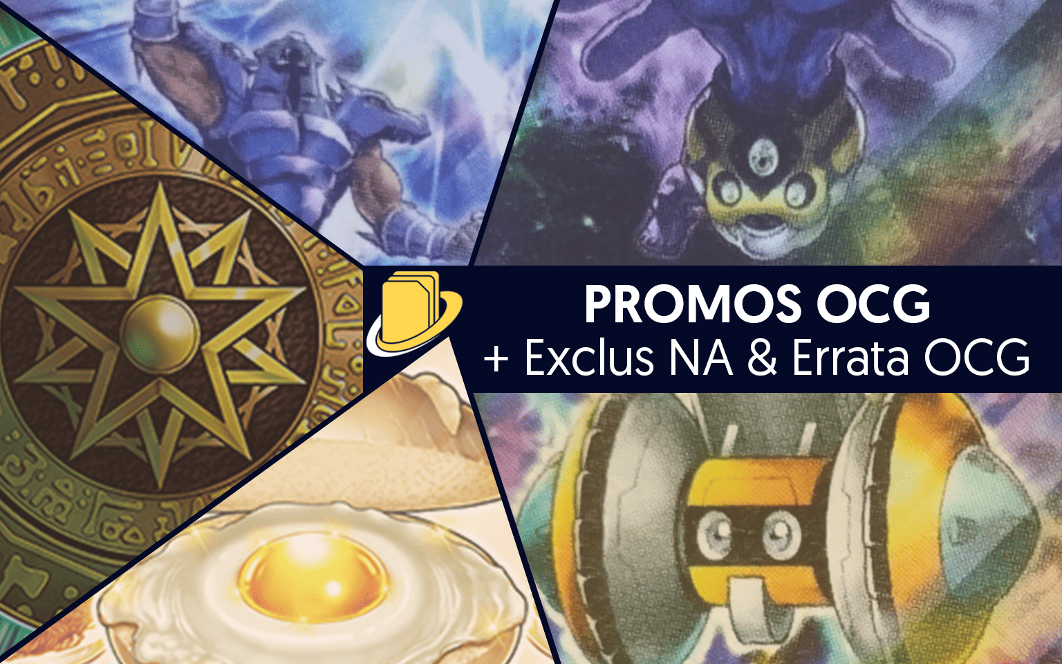 Les Promos OCG (+ Exclus NA & Errata OCG)