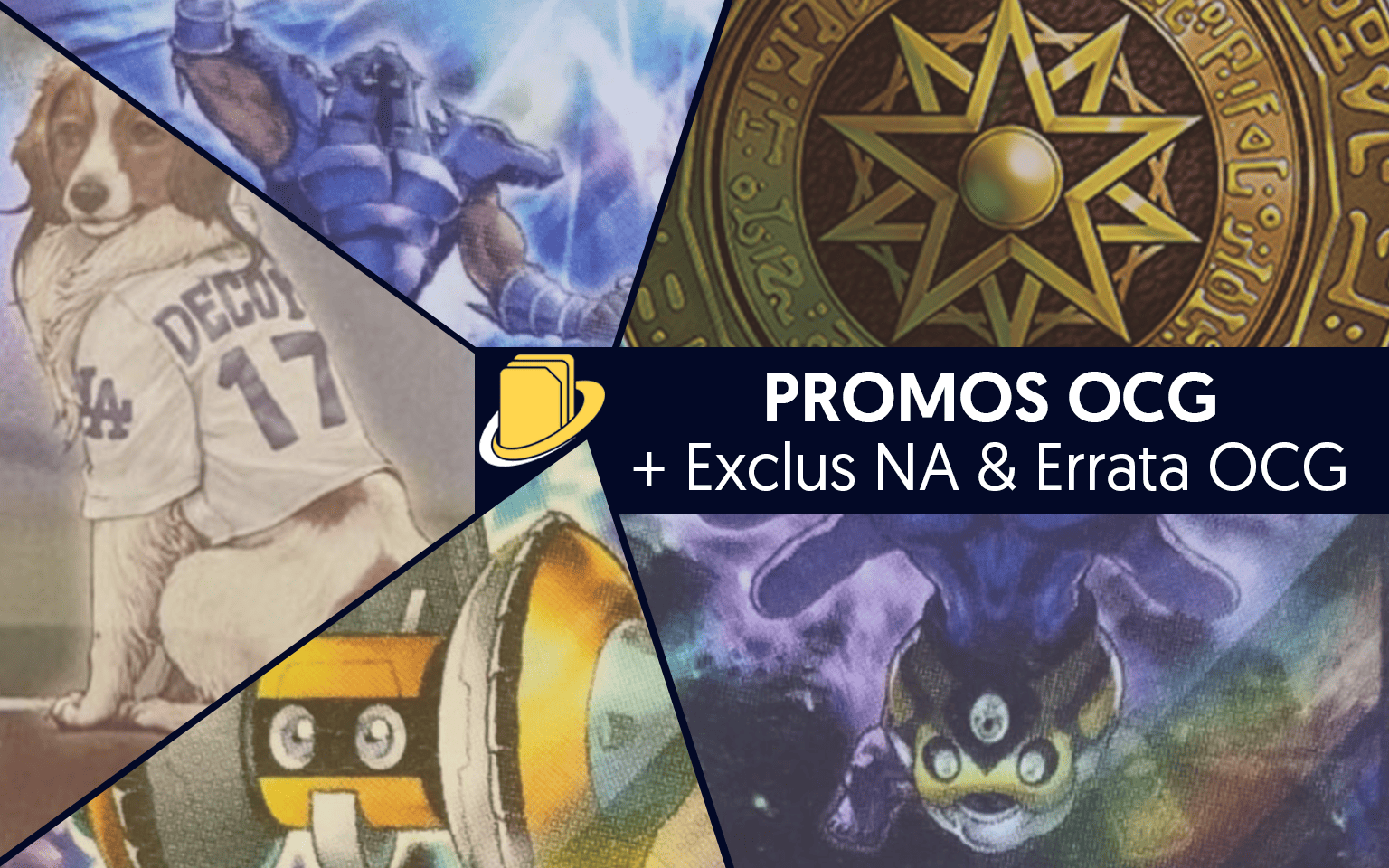 Les Promos OCG (+ Exclus NA & Errata OCG)