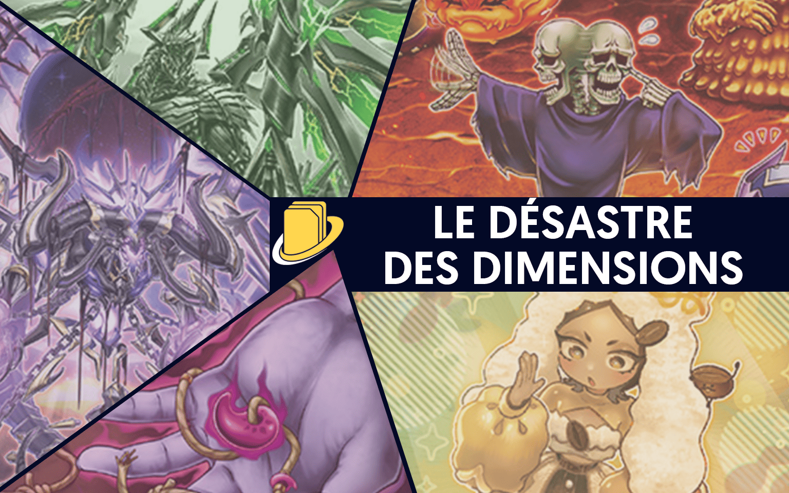 Les cartes du Désastre des Dimensions