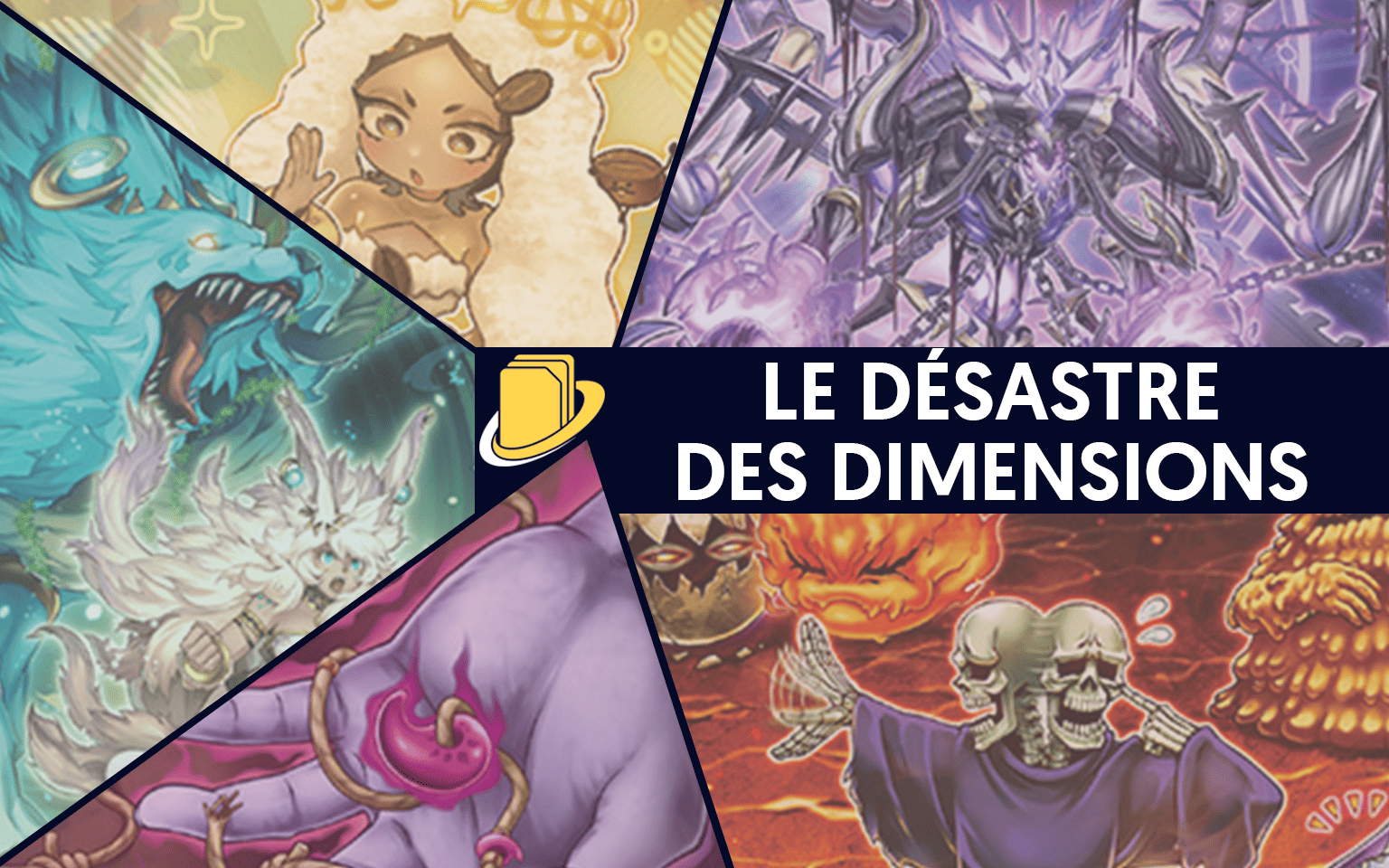 Les cartes du Désastre des Dimensions
