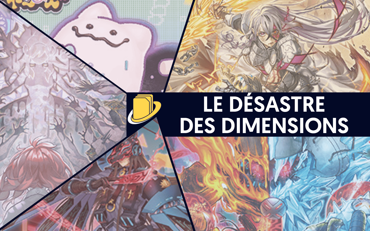 Les cartes du Désastre des Dimensions