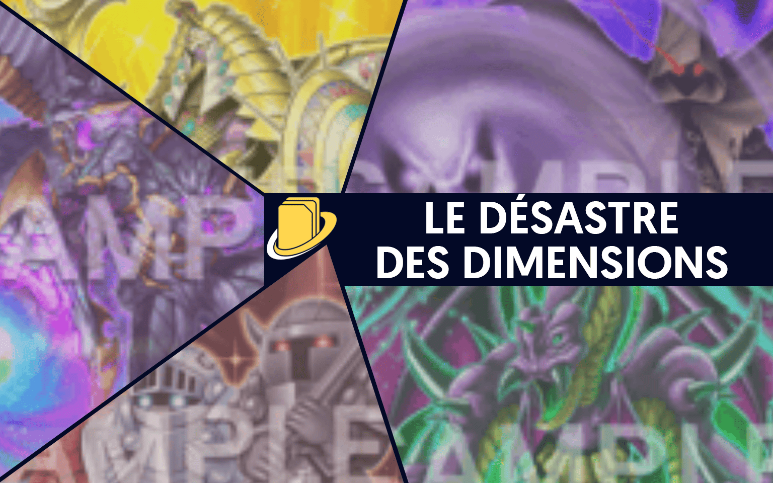 Les cartes du Désastre des Dimensions