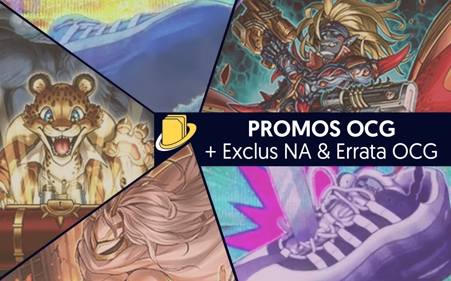 Les Promos OCG (+ Exclus NA & Errata OCG)