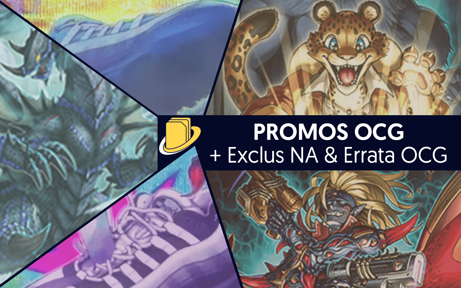 Les Promos OCG (+ Exclus NA & Errata OCG)