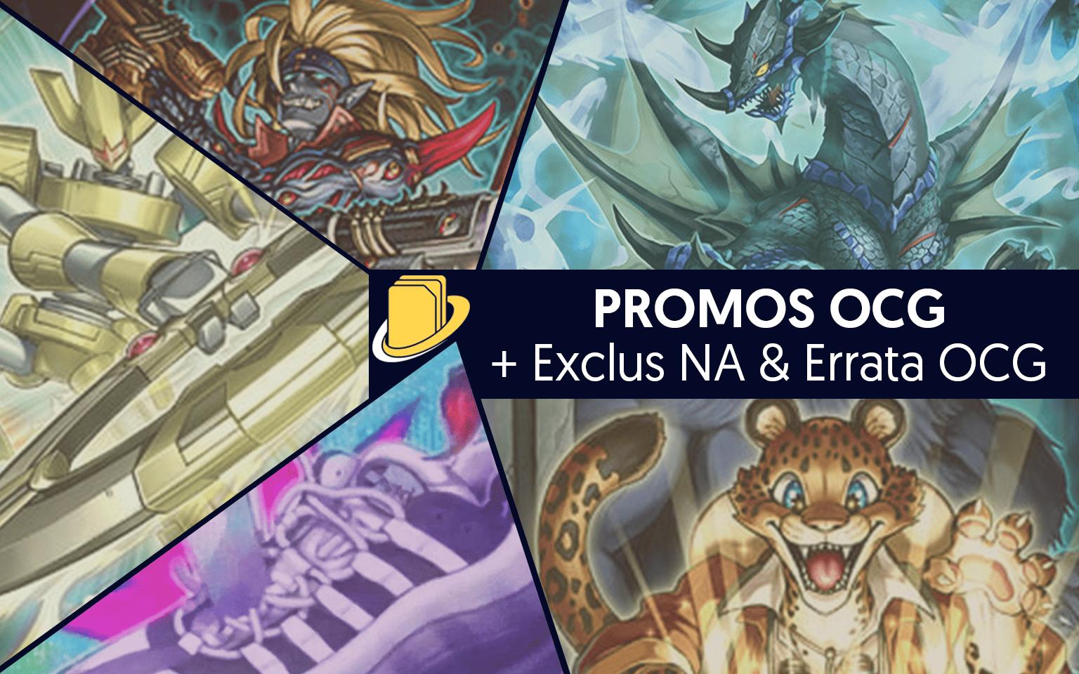 Les Promos OCG (+ Exclus NA & Errata OCG)